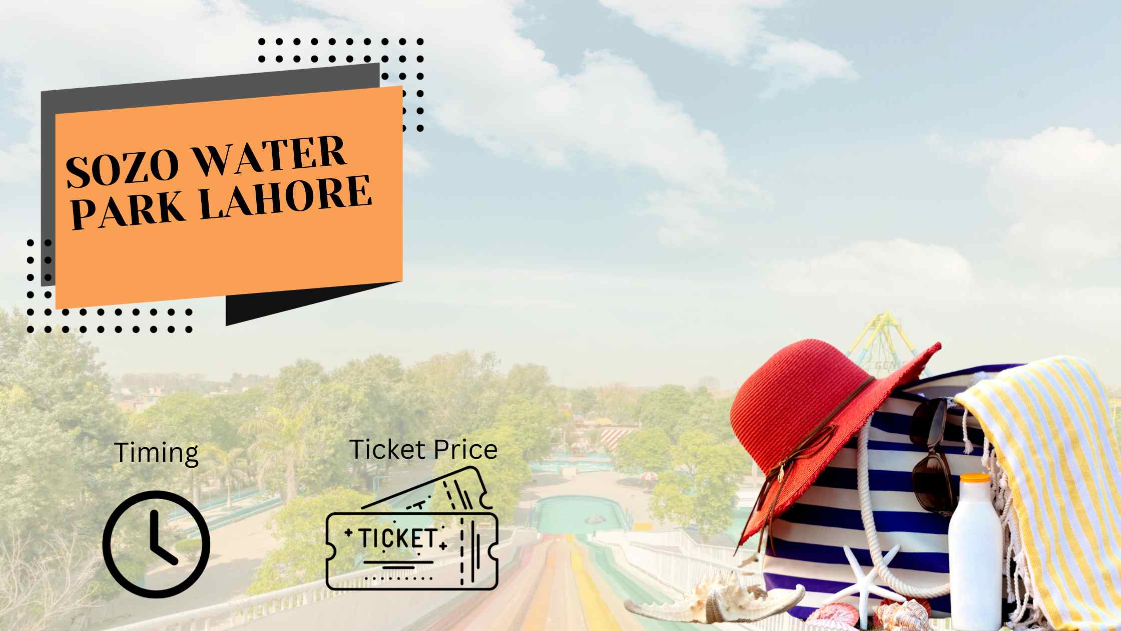 Sozo water park Lahore Price and Timing